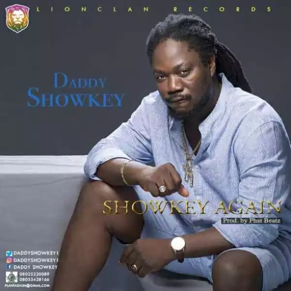 Daddy Showkey - Showkey Again!